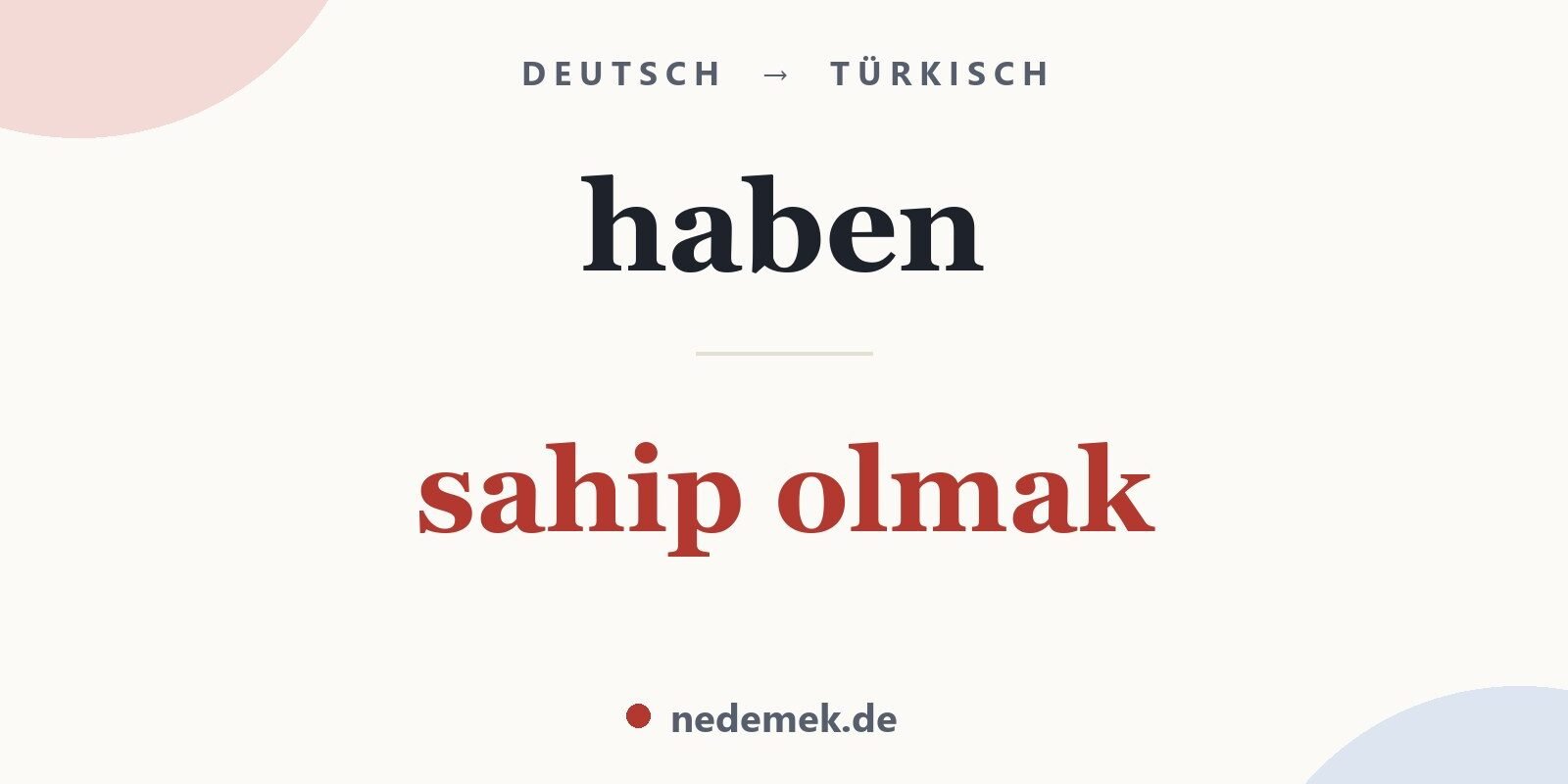 haben auf Türkisch: sahip olmak