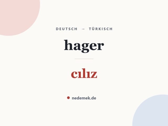 hager auf Türkisch: cılız
