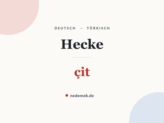 Hecke auf Türkisch: çit