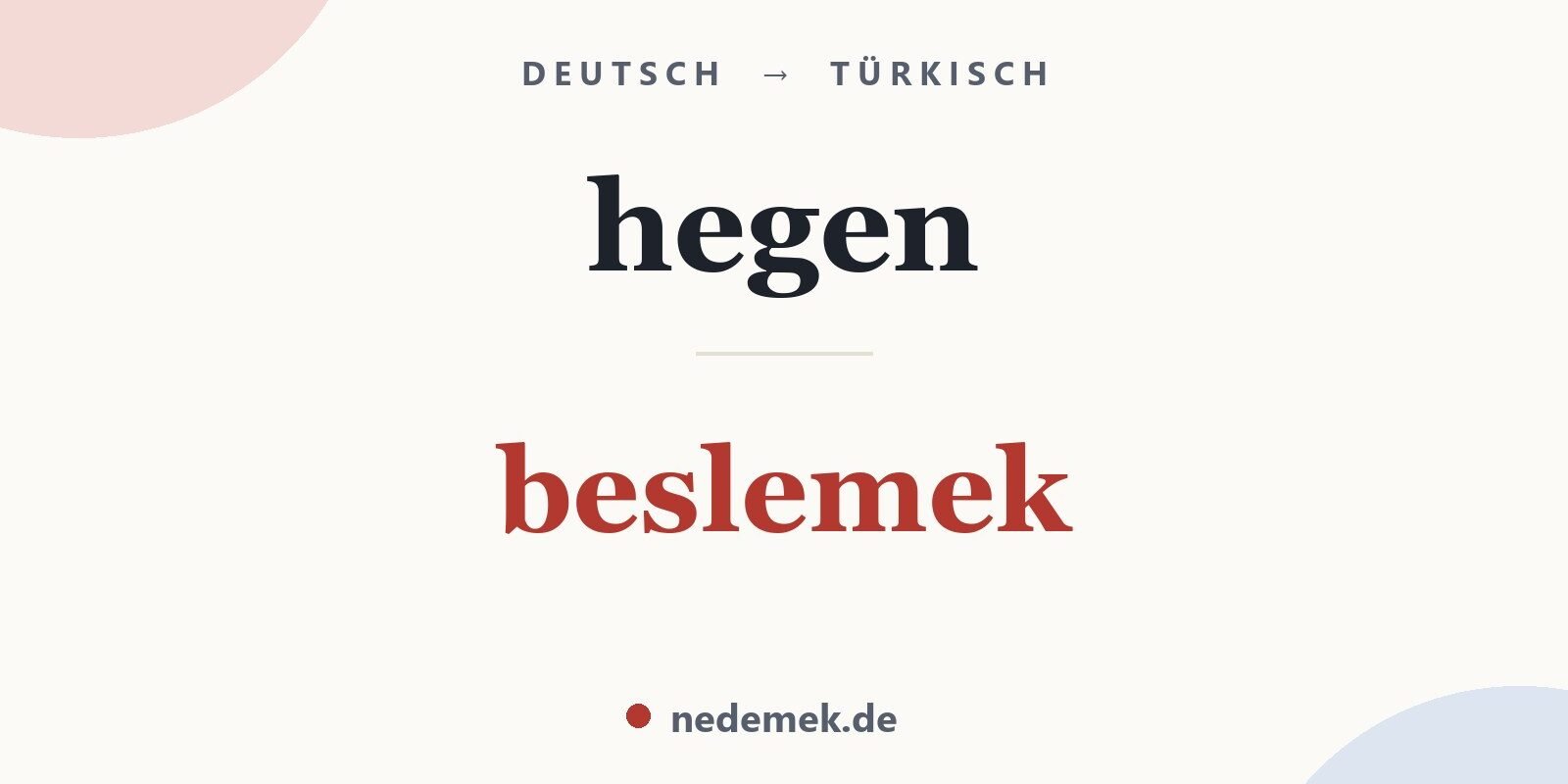 hegen auf Türkisch: beslemek