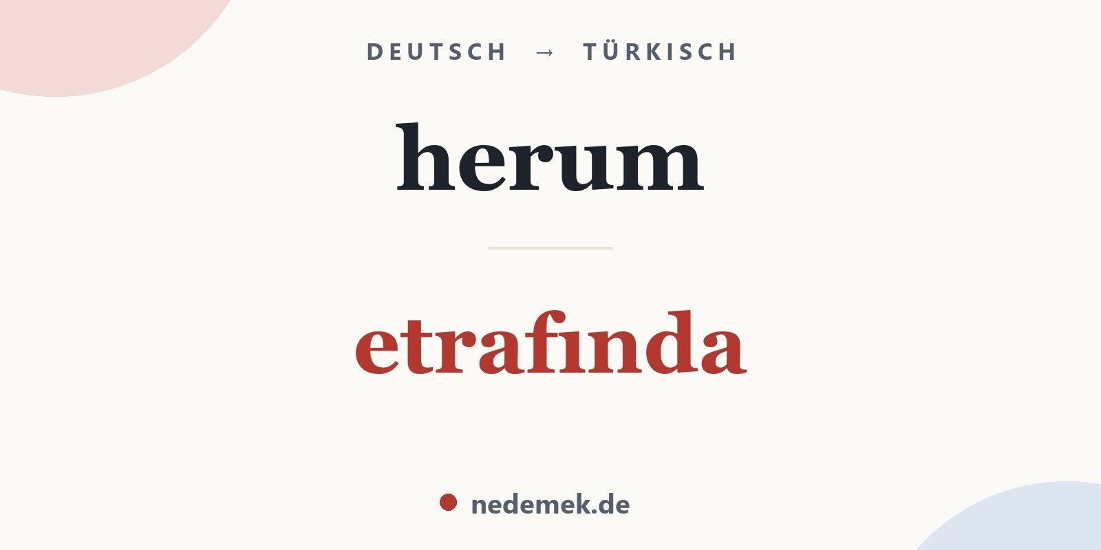 herum auf Türkisch: etrafında