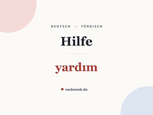 Hilfe auf Türkisch: yardım