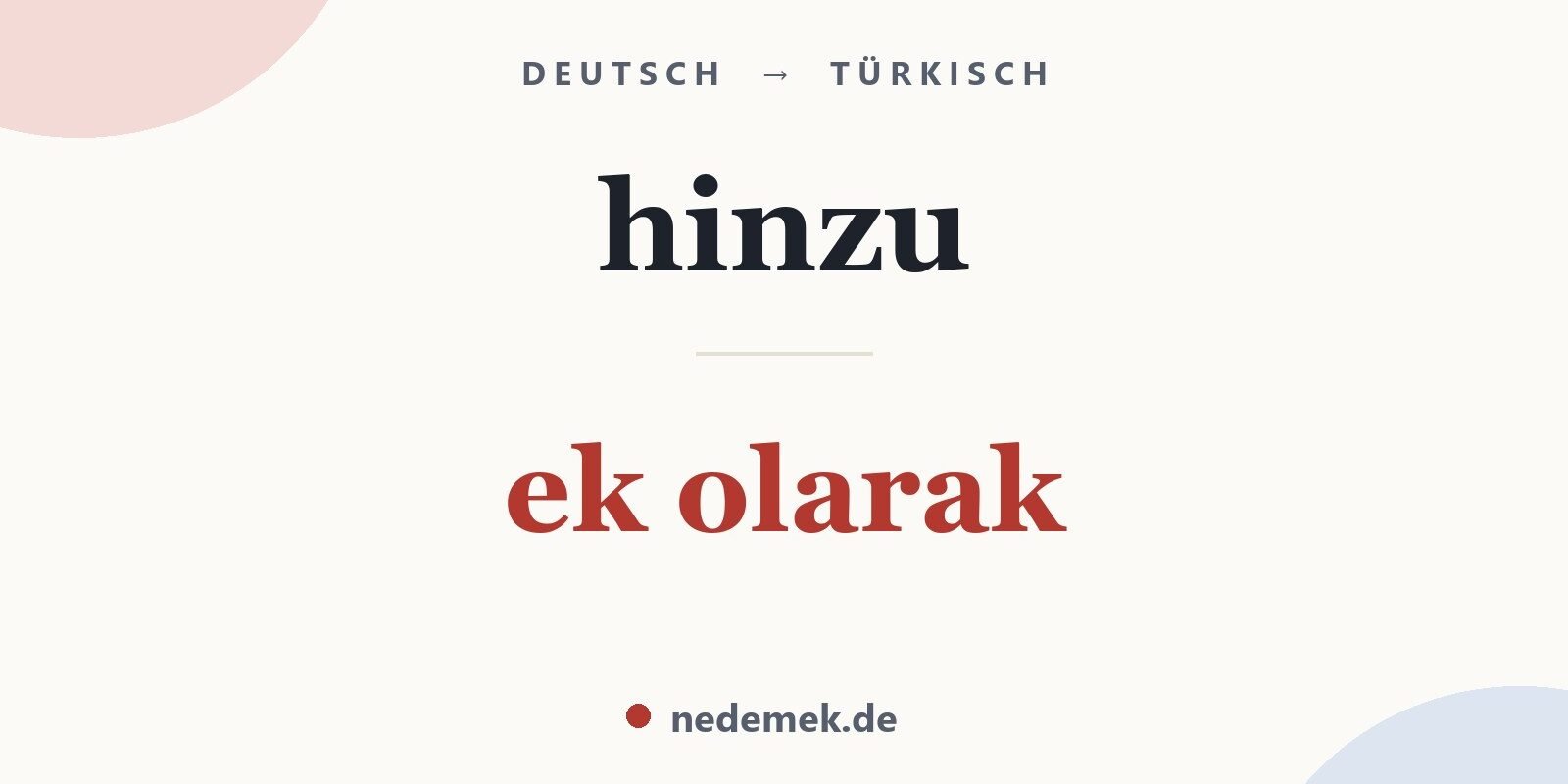 hinzu auf Türkisch: ek olarak