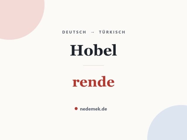 Hobel auf Türkisch: rende