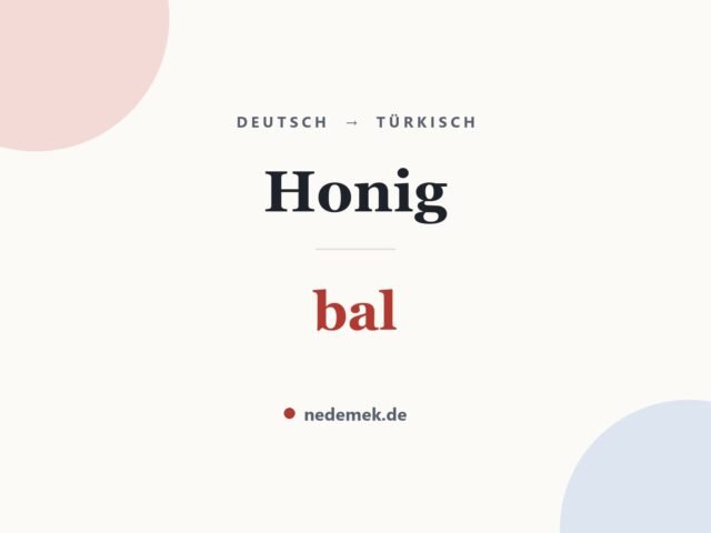 Honig auf Türkisch: bal