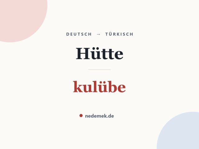 Hütte auf Türkisch: kulübe