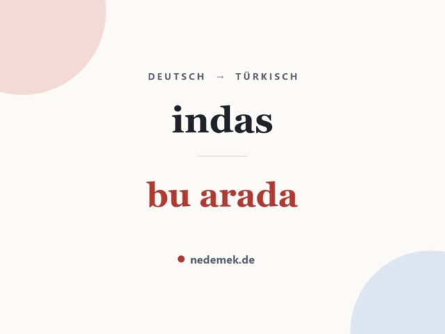 indas auf Türkisch: bu arada