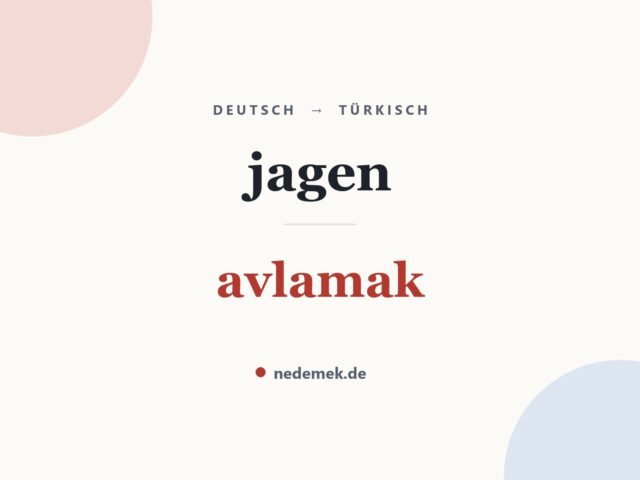 jagen auf Türkisch: avlamak