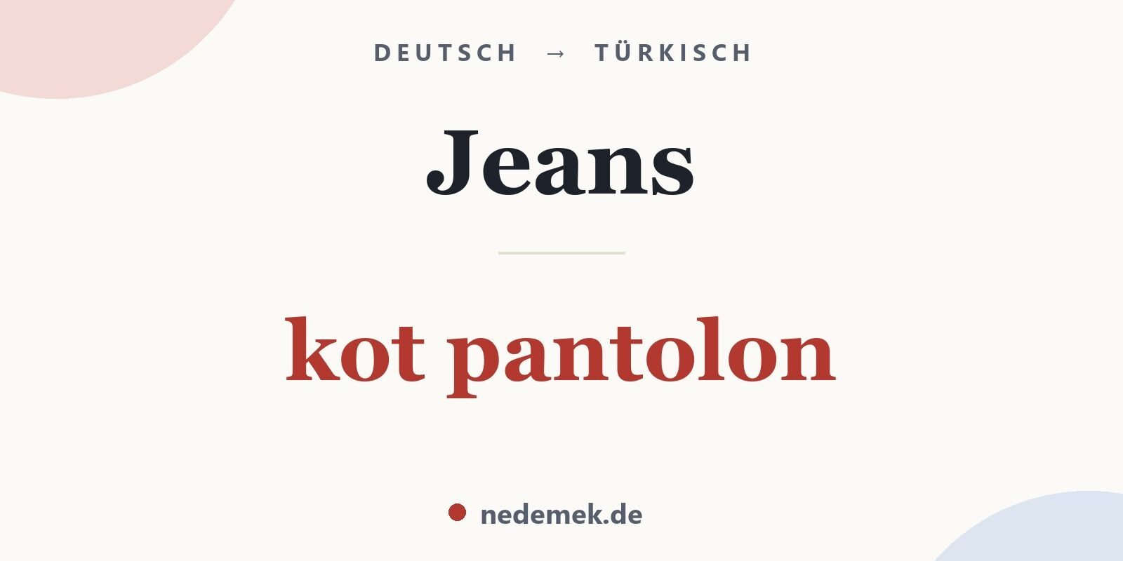 Jeans auf Türkisch: kot pantolon