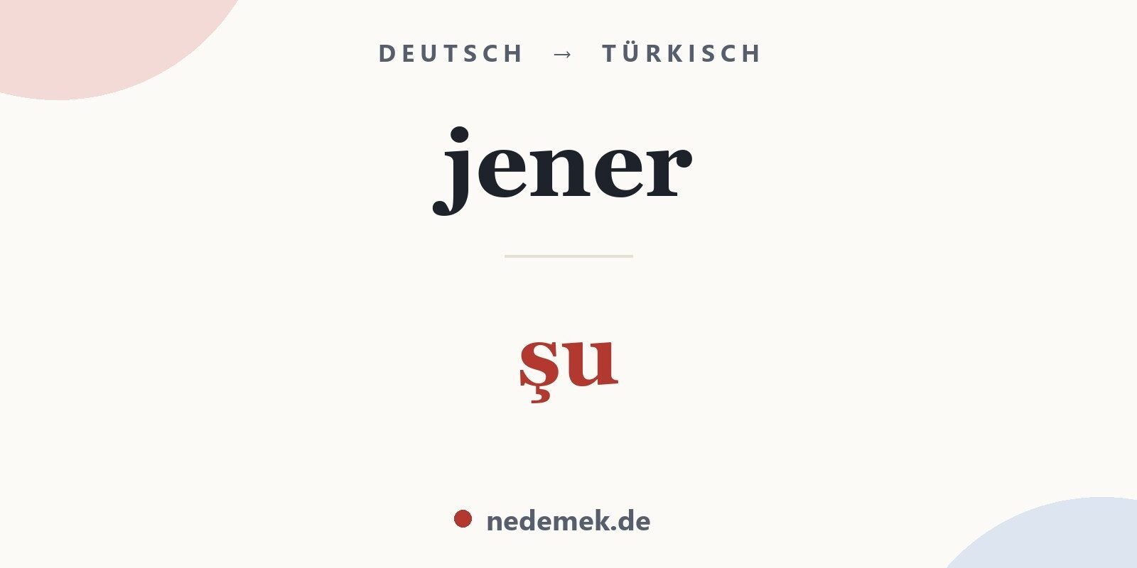 jener auf Türkisch: şu