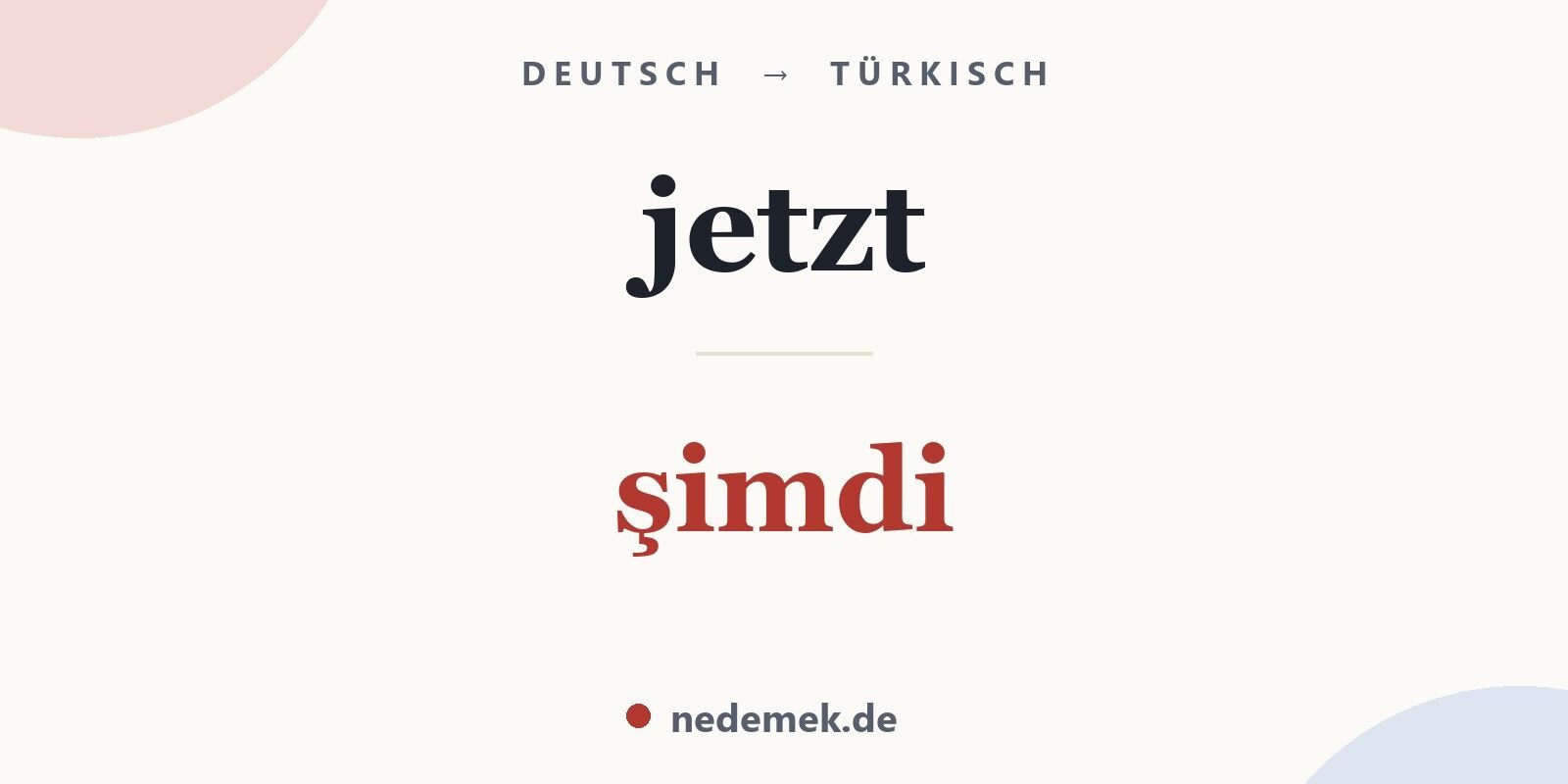 jetzt auf Türkisch: şimdi