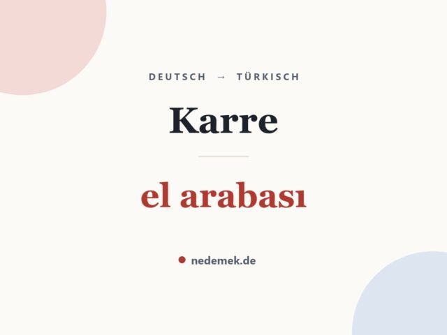 Karre auf Türkisch: el arabası