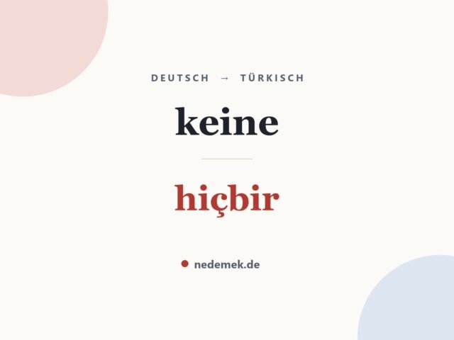 keine auf Türkisch: hiçbir
