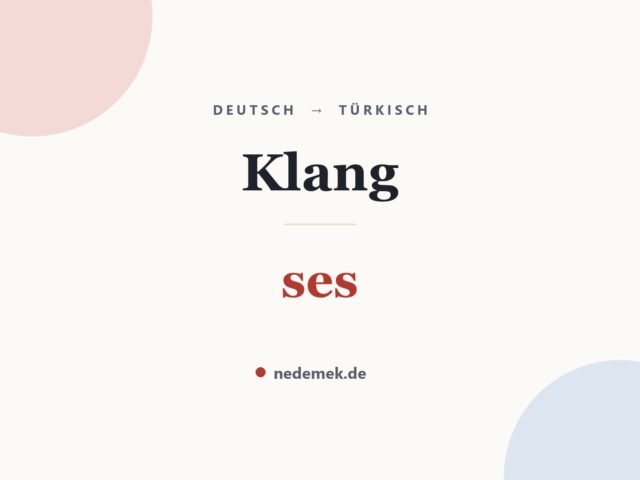Klang auf Türkisch: ses