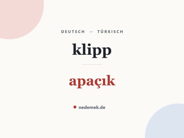 klipp auf Türkisch: apaçık