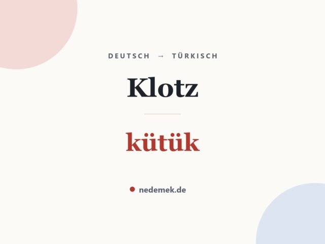 Klotz auf Türkisch: kütük