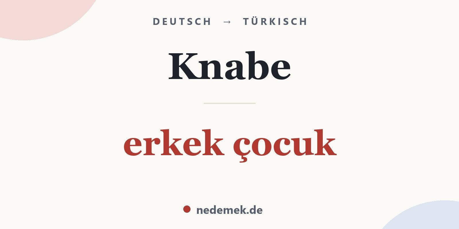 Knabe auf Türkisch: erkek çocuk