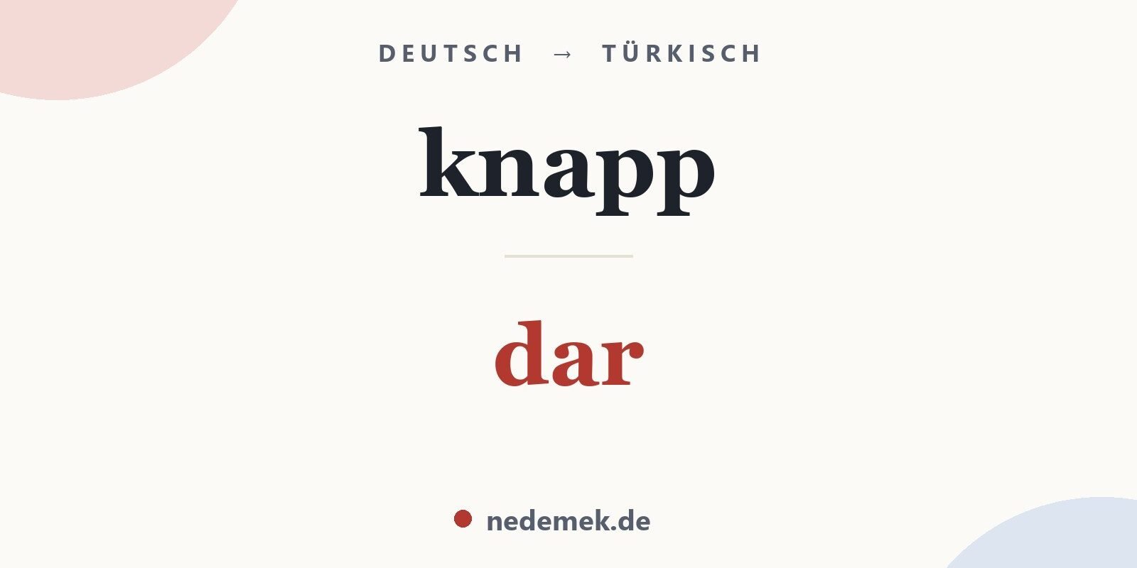 knapp auf Türkisch: dar