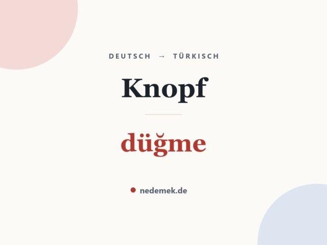 Knopf auf Türkisch: düğme