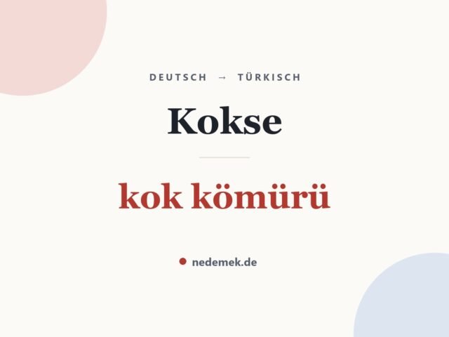 Kokse auf Türkisch: kok kömürü