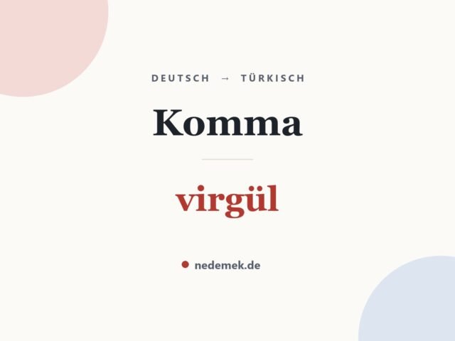 Komma auf Türkisch: virgül