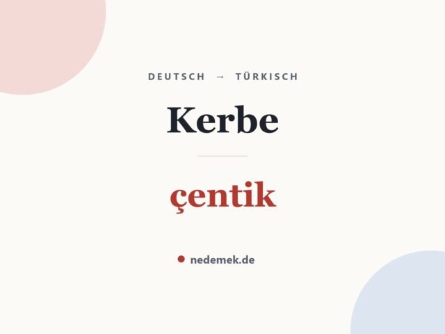 Kerbe auf Türkisch: çentik