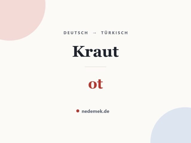 Kraut auf Türkisch: ot