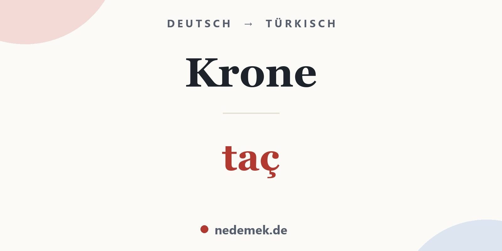Krone auf Türkisch: taç