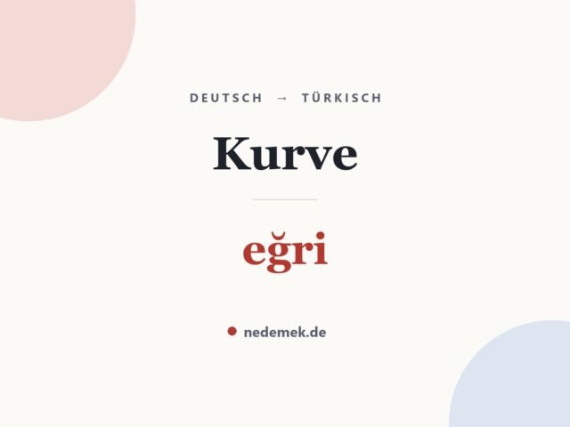 Kurve auf Türkisch: eğri