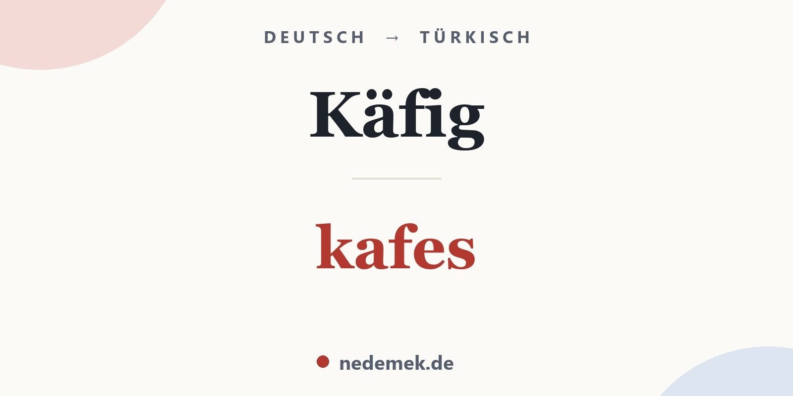 Käfig auf Türkisch: kafes