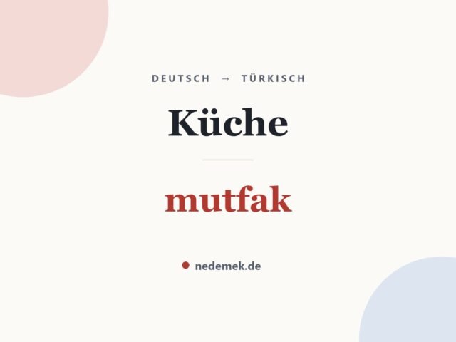 Küche auf Türkisch: mutfak