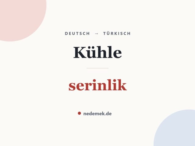 Kühle auf Türkisch: serinlik