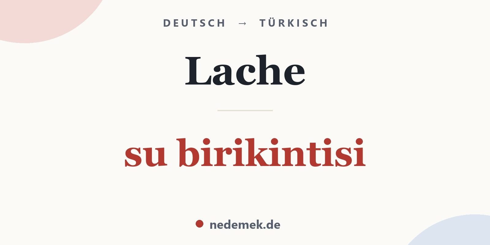 Lache auf Türkisch: su birikintisi