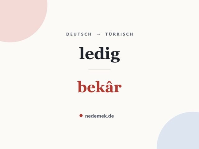 ledig auf Türkisch: bekâr