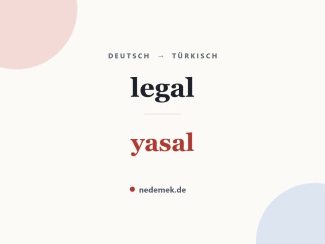 legal auf Türkisch: yasal
