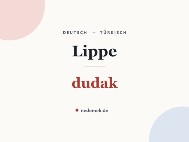 Lippe auf Türkisch: dudak