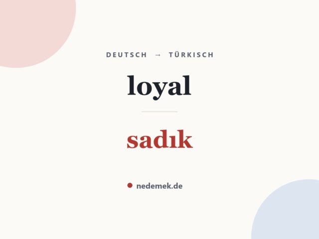 loyal auf Türkisch: sadık
