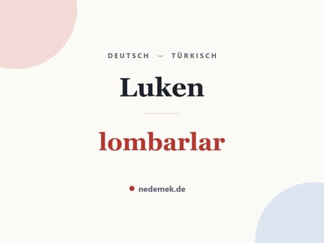 Luken auf Türkisch: lombarlar