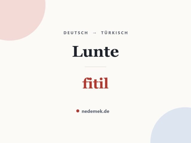 Lunte auf Türkisch: fitil