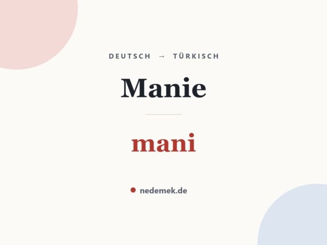 Manie auf Türkisch: mani