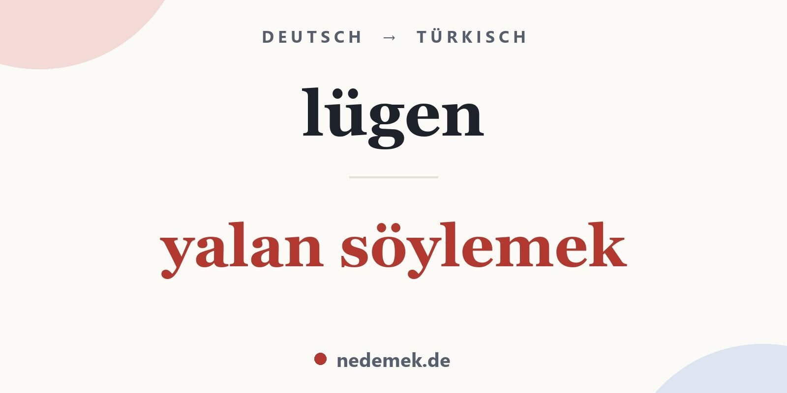 lügen auf Türkisch: yalan söylemek