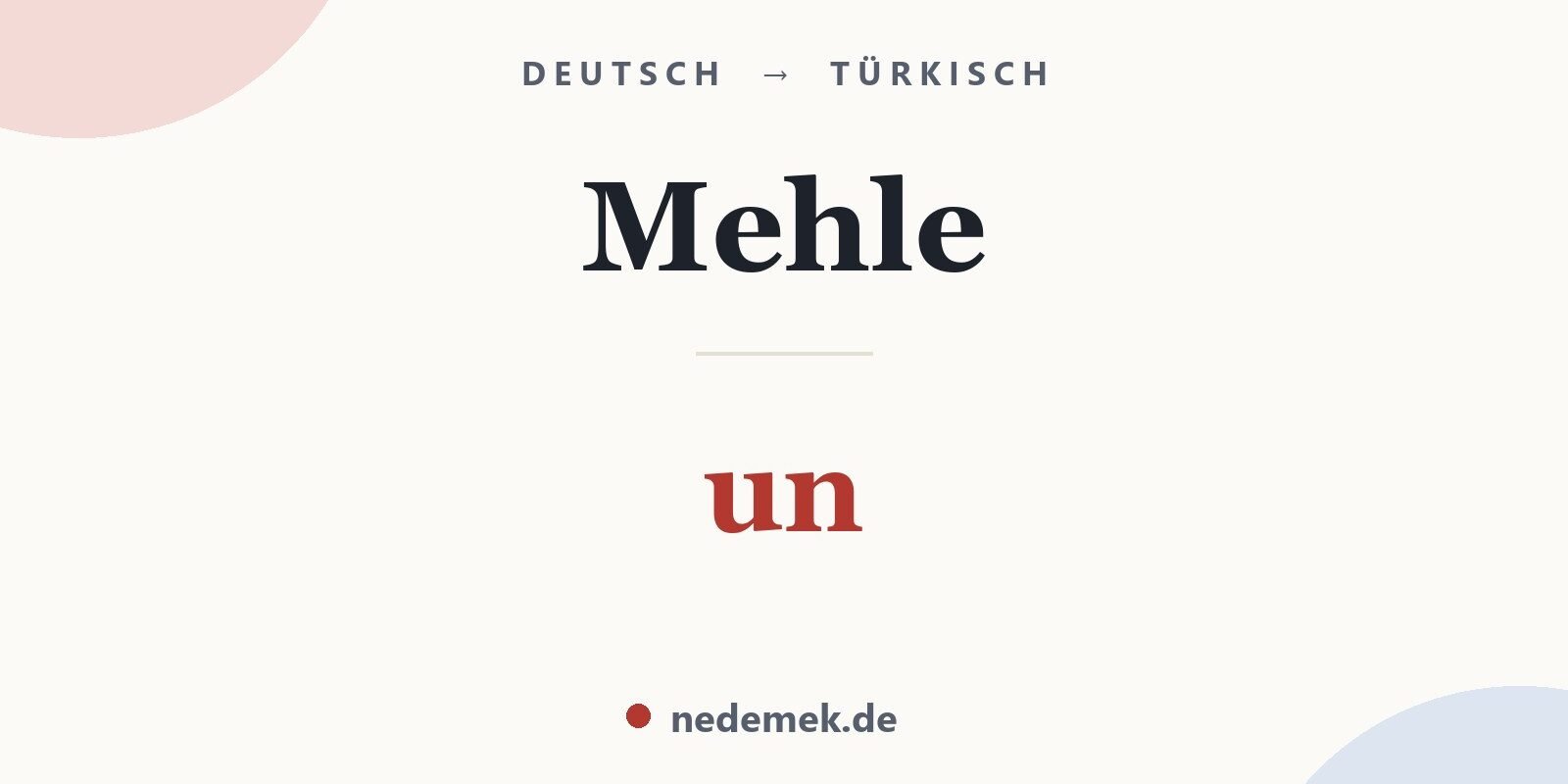 Mehle auf Türkisch: un