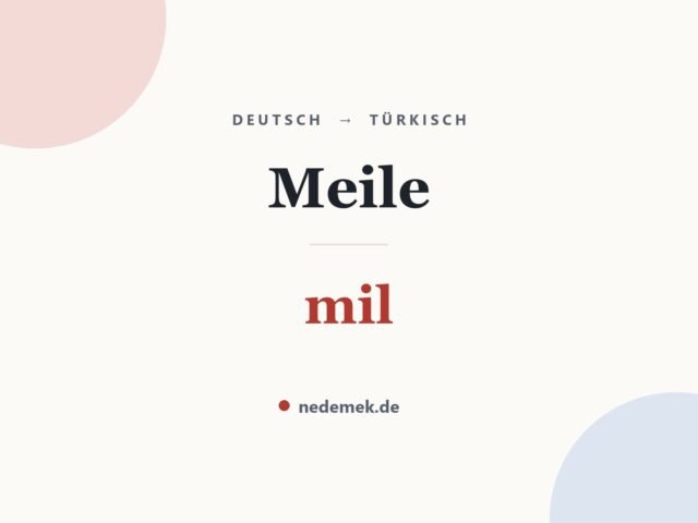 Meile auf Türkisch: mil