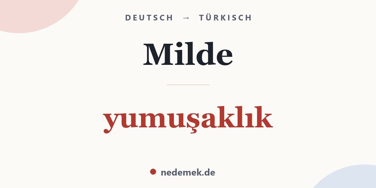 Milde auf Türkisch: yumuşaklık