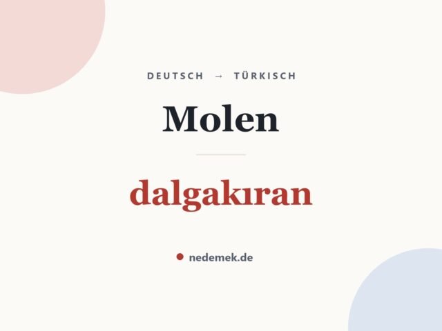Molen auf Türkisch: dalgakıran