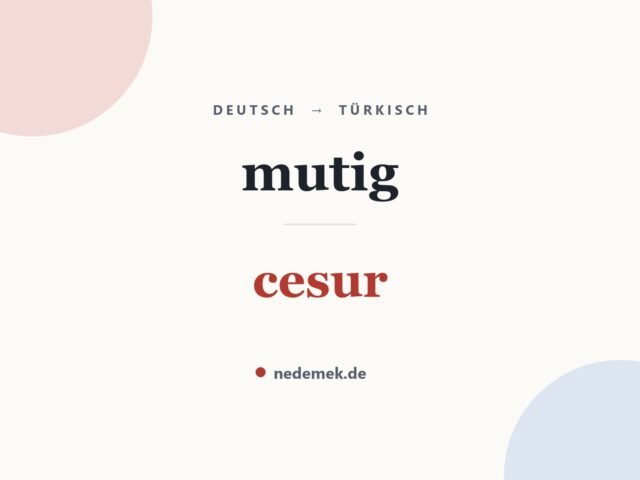mutig auf Türkisch: cesur