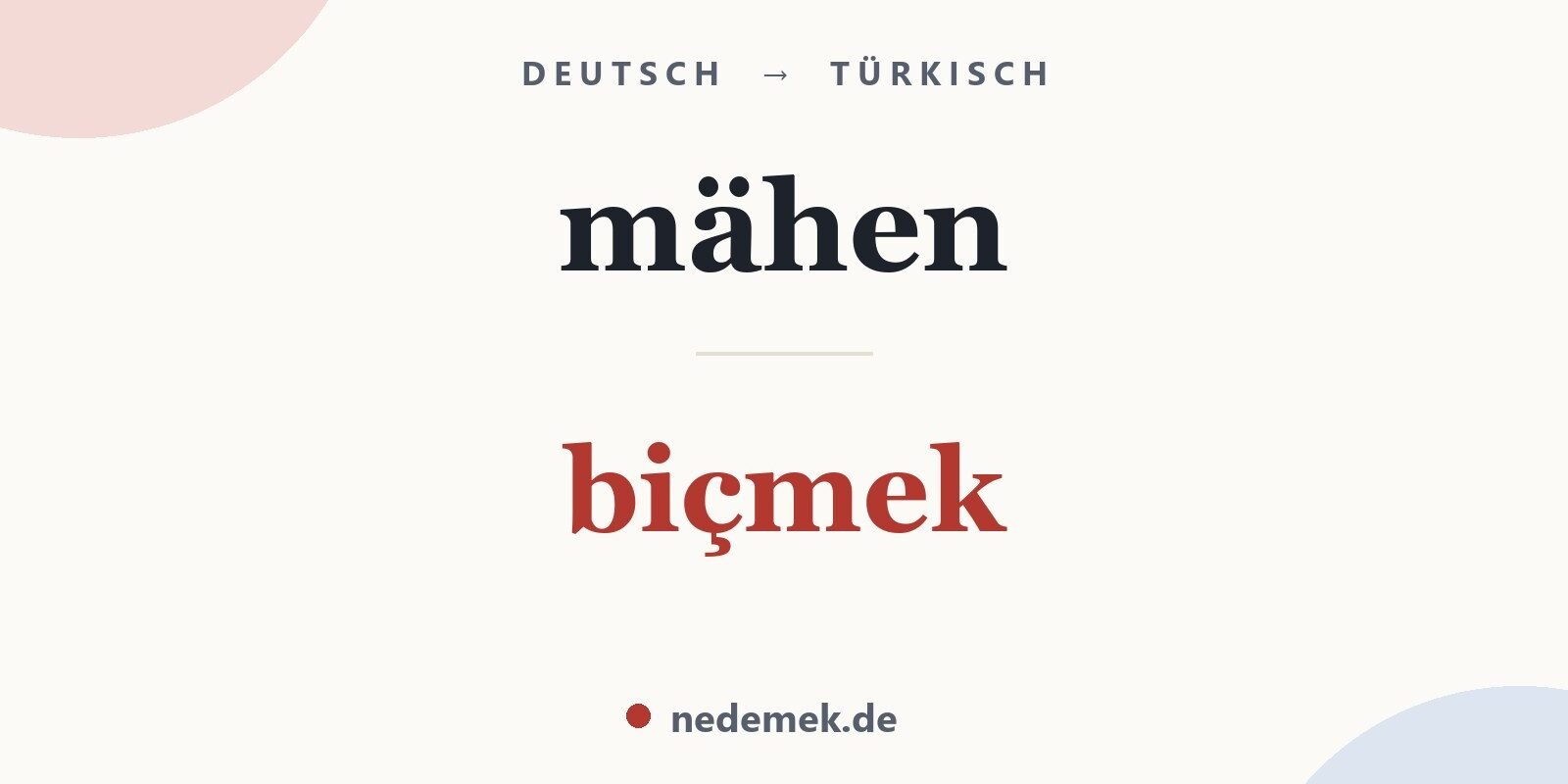 mähen auf Türkisch: biçmek