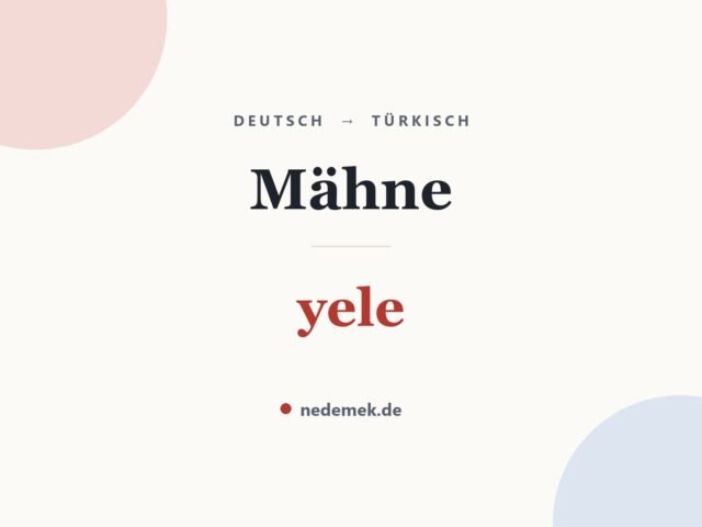 Mähne auf Türkisch: yele
