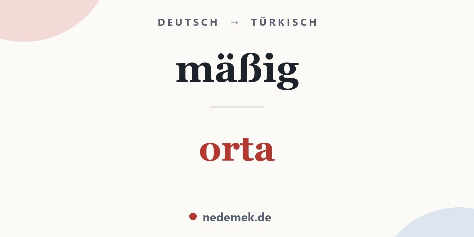 mäßig auf Türkisch: orta