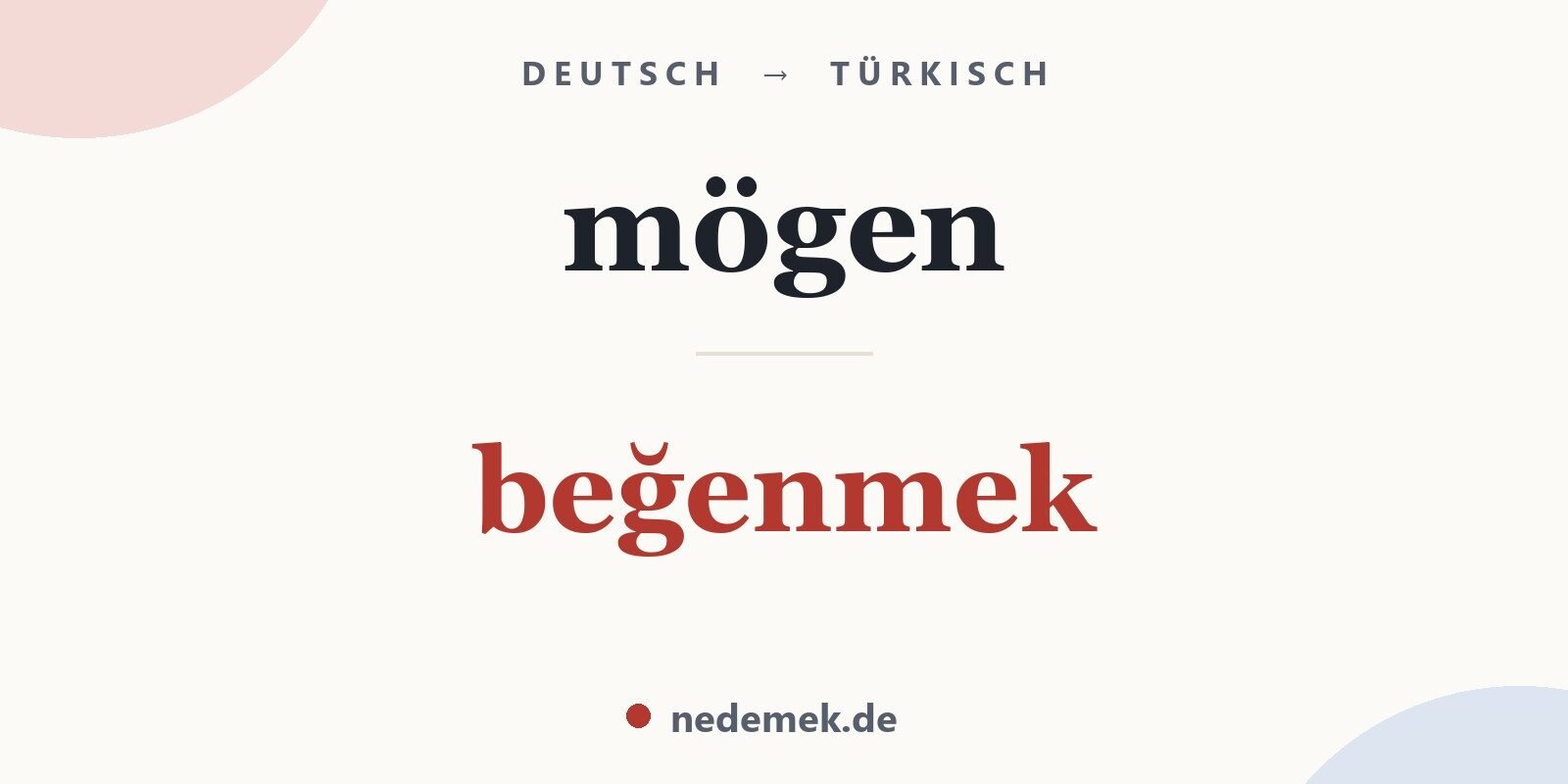 mögen auf Türkisch: beğenmek